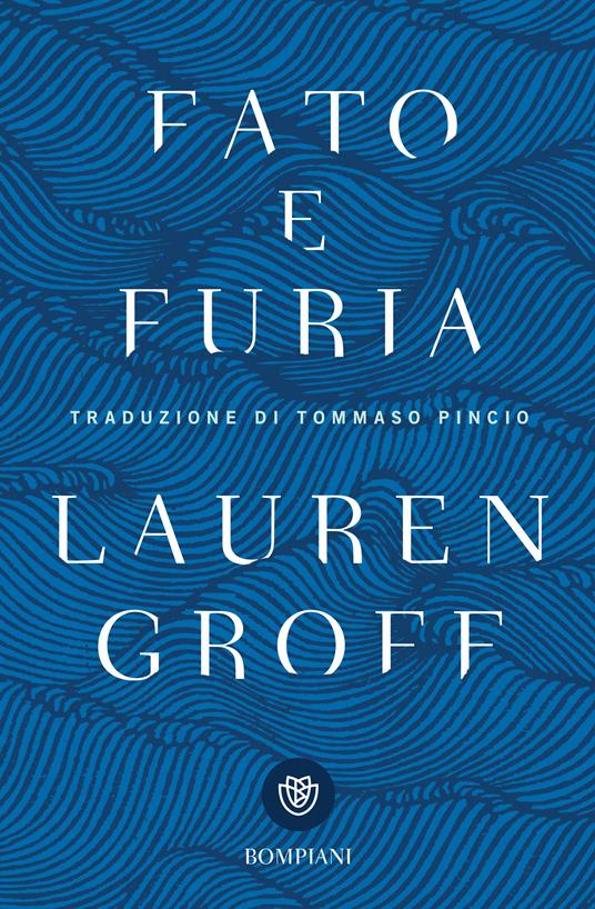 Fato e furia - Lauren Groff,Tommaso Pincio - ebook