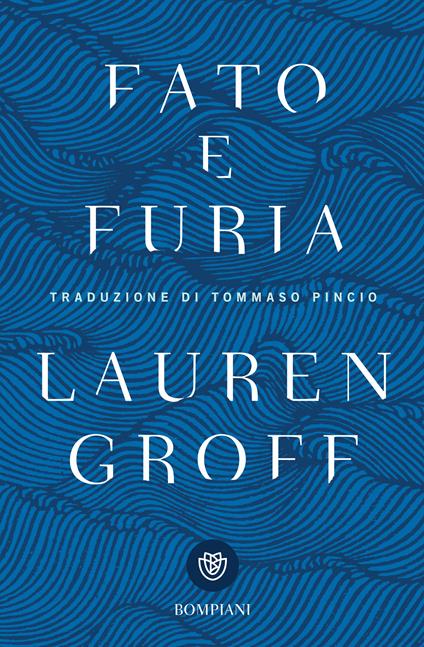 Fato e furia - Lauren Groff,Tommaso Pincio - ebook