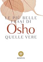 Le più belle frasi di Osho. Quelle vere