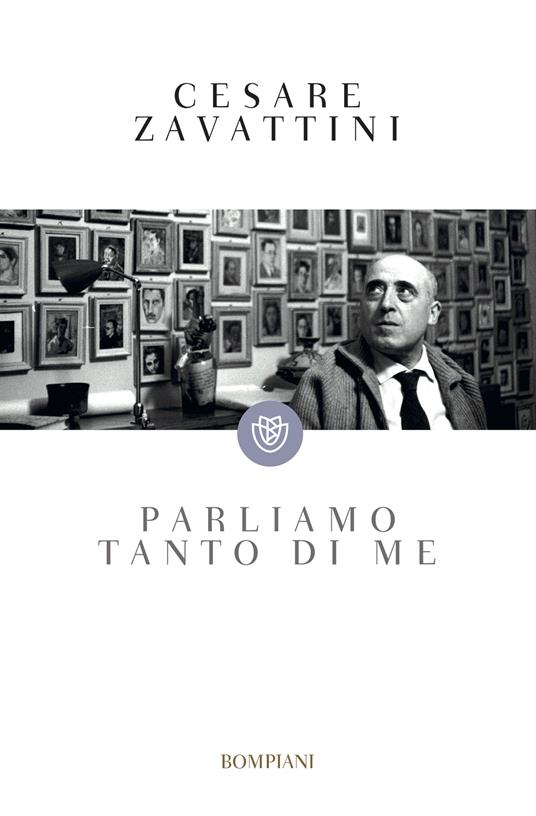 Parliamo tanto di me - Cesare Zavattini - ebook