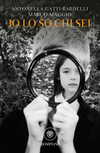 Io lo so chi sei - Antonella Gatti Bardelli,Marco Maggio - ebook