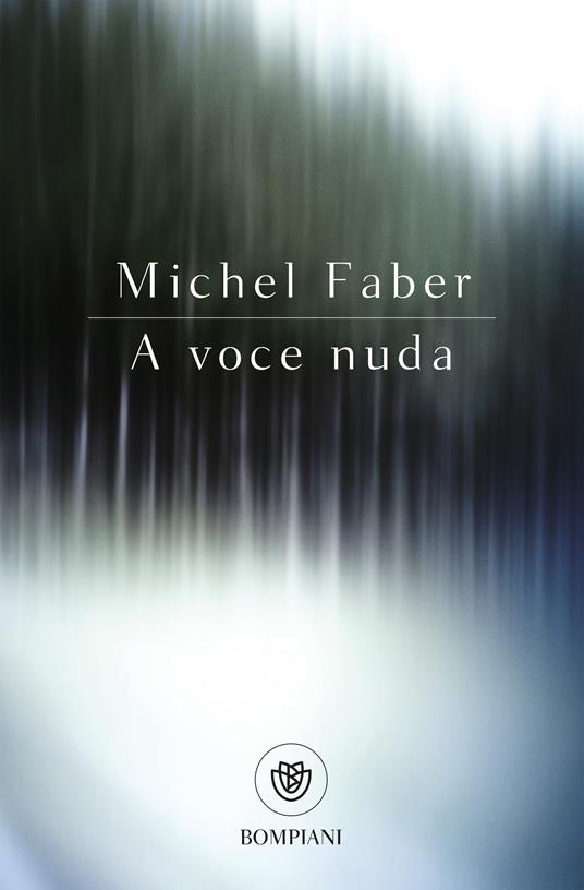 A voce nuda - Michel Faber,Giovanna Granato - ebook