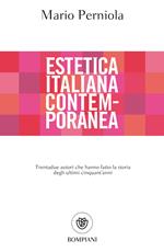 Estetica italiana contemporanea. Trentadue autori che hanno fatto la storia degli ultimi cinquant'anni