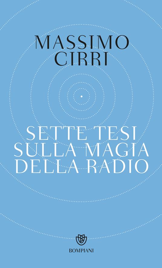 Sette tesi sulla magia della radio - Massimo Cirri - ebook