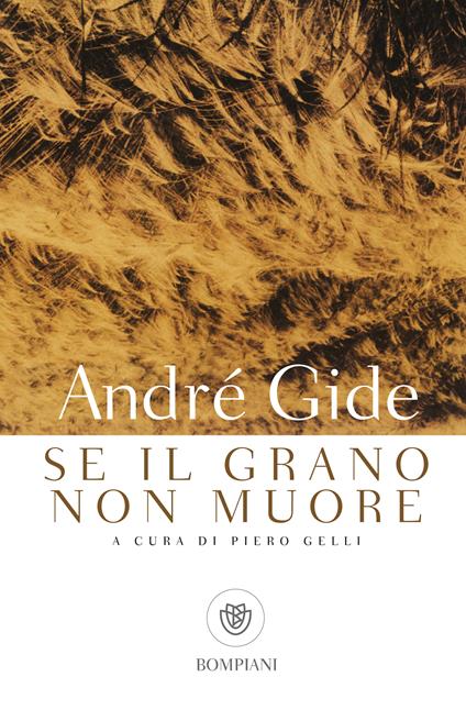 Se il grano non muore - André Gide,Piero Gelli,Garibaldo Marussi - ebook