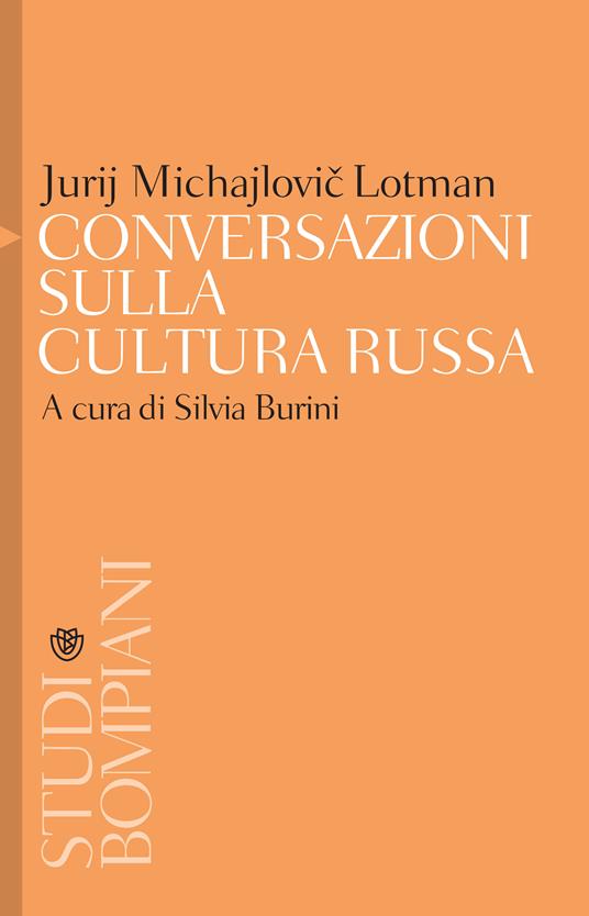 Conversazioni sulla cultura russa - Jurij Mihajlovic Lotman,Silvia Burini,Valentina Parisi - ebook
