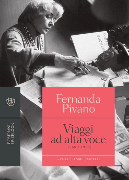 Viaggi ad alta voce (1968-1979) - Fernanda Pivano,Enrico Rotelli - ebook