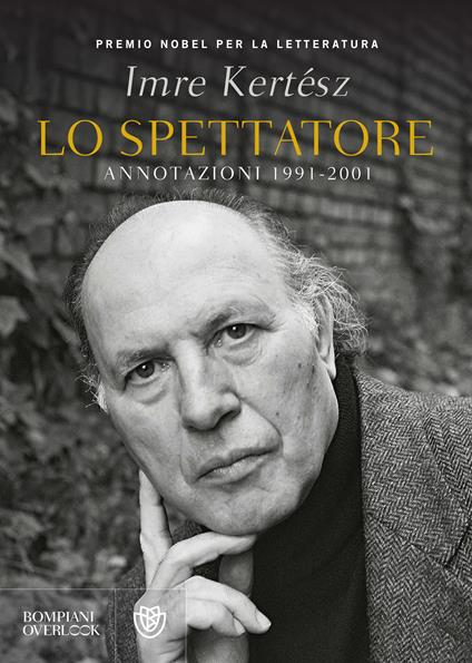 Lo spettatore. Annotazioni 1991-2001 - Imre Kertész,Antonio Sciacovelli - ebook