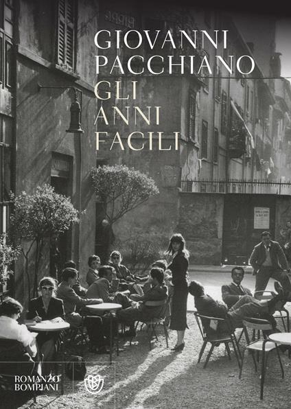 Gli anni facili - Giovanni Pacchiano - ebook