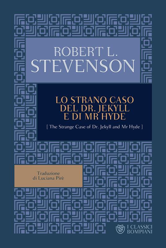 Lo strano caso del Dr. Jekyll e Mr. Hyde - Robert Louis Stevenson,Luciana Pirè - ebook