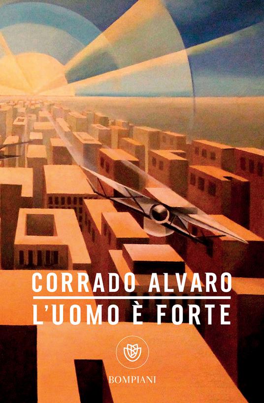 L' uomo è forte - Corrado Alvaro - ebook