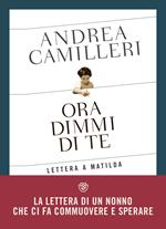 Ora dimmi di te. Lettera a Matilda