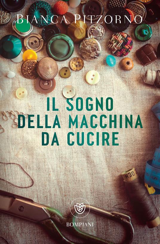 Il sogno della macchina da cucire - Bianca Pitzorno - ebook