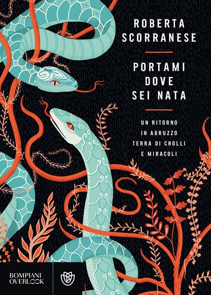 Portami dove sei nata. Un ritorno in Abruzzo, terra di crolli e miracoli - Roberta Scorranese - ebook