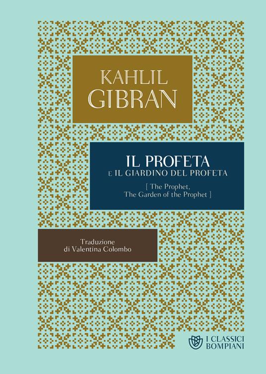 Il profeta-Il giardino del profeta - Kahlil Gibran,Valentina Colombo - ebook