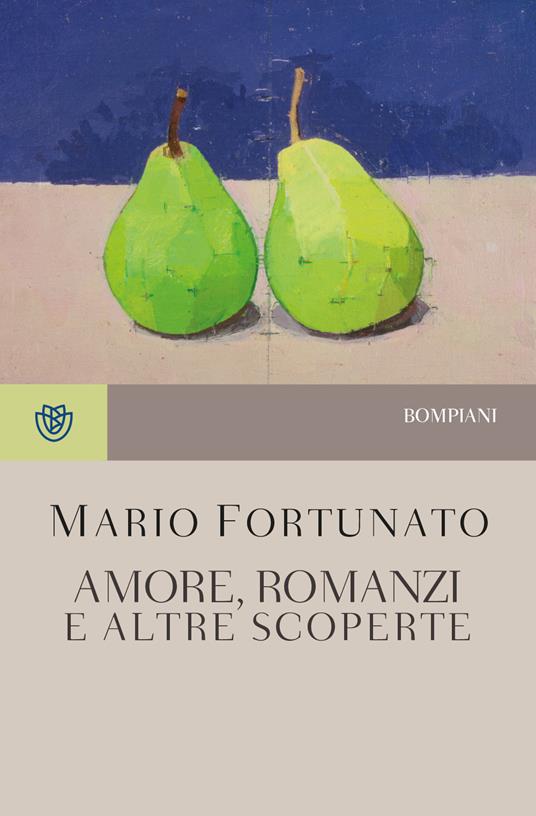 Amore, romanzi e altre scoperte - Mario Fortunato - ebook