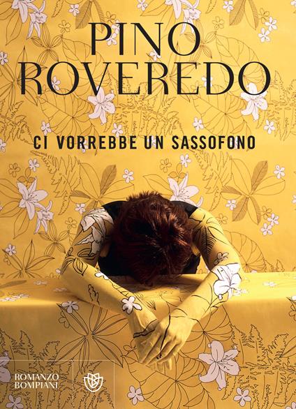 Ci vorrebbe un sassofono - Pino Roveredo - ebook