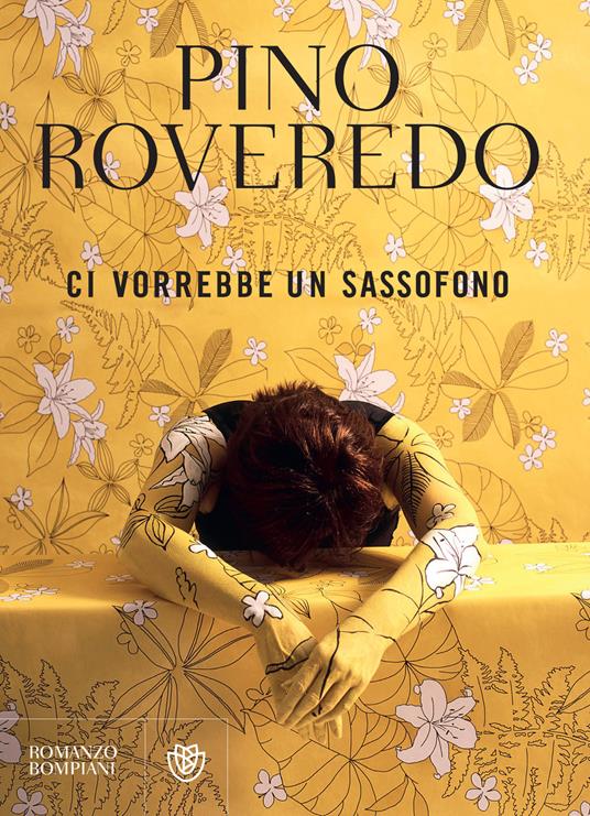 Ci vorrebbe un sassofono - Pino Roveredo - ebook