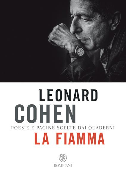 La fiamma. Poesie e pagine scelte dai quaderni - Leonard Cohen,Luca Manini - ebook