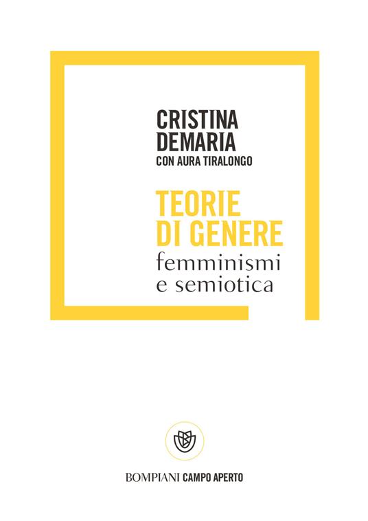 Teorie di genere. Femminismi e semiotica - Cristina Demaria,Aura Tiralongo - ebook