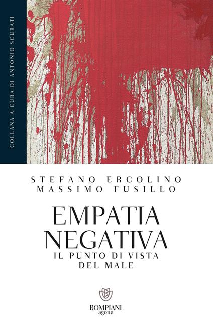 Empatia negativa. Il punto di vista del male - Stefano Ercolino,Massimo Fusillo - ebook