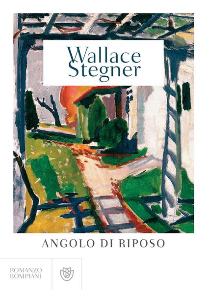 Angolo di riposo - Wallace Stegner,Ernestina Pellegrini,Edward Tosques - ebook