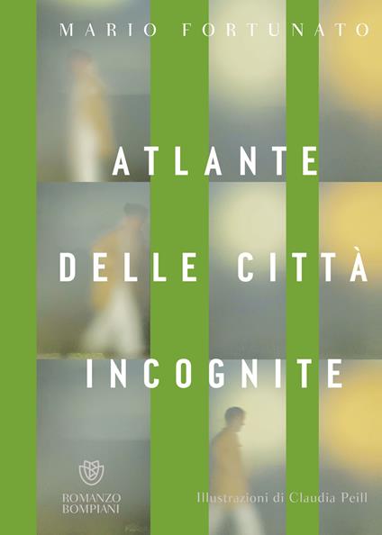 Atlante delle città incognite - Mario Fortunato,Claudia Peill - ebook