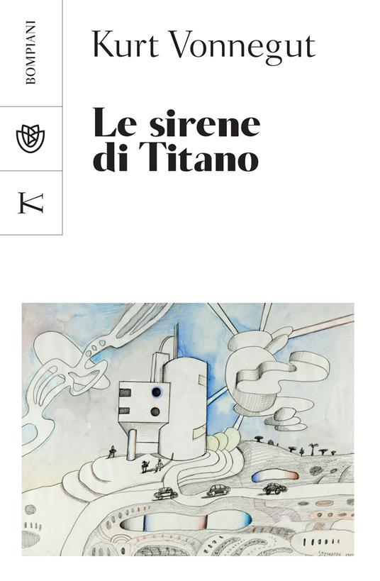 Le sirene di Titano - Kurt Vonnegut,Vincenzo Mantovani - ebook