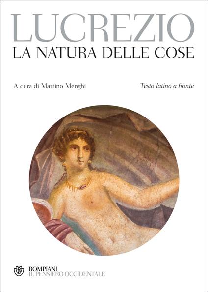 La natura delle cose. Testo latino a fronte - Tito Lucrezio Caro,Martino Menghi - ebook