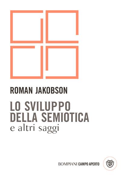 Lo sviluppo della semiotica e altri saggi - Roman Jakobson,Stefano Bartezzaghi,Andrea La Porta,Emilio Picco - ebook