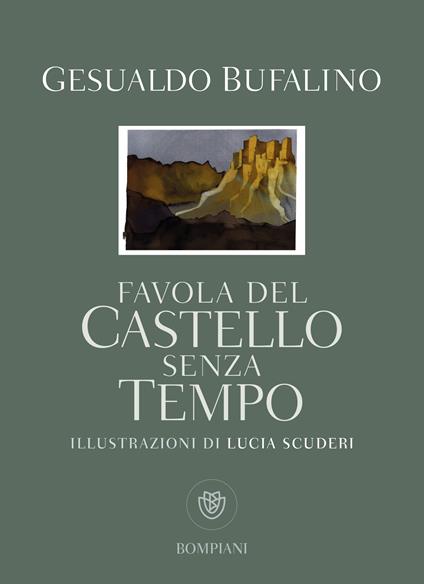 Favola del castello senza tempo - Gesualdo Bufalino,Lucia Scuderi - ebook