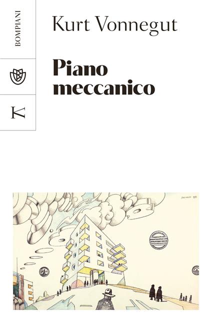 Piano meccanico - Kurt Vonnegut,Vincenzo Mantovani - ebook