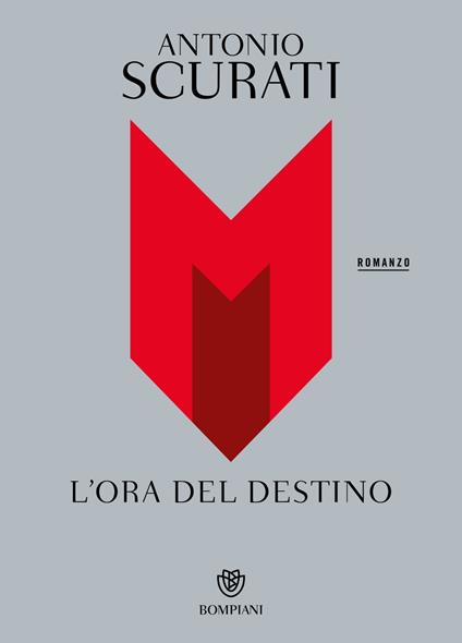 M. L'ora del destino - Antonio Scurati - ebook