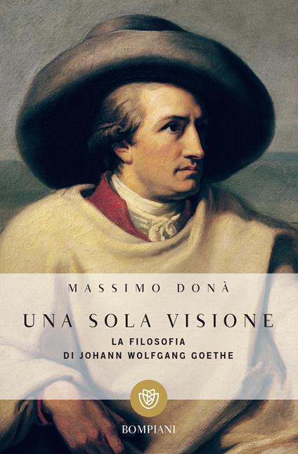 Una sola visione. Filosofia di Johann Wolfgang Goethe - Massimo Donà - ebook