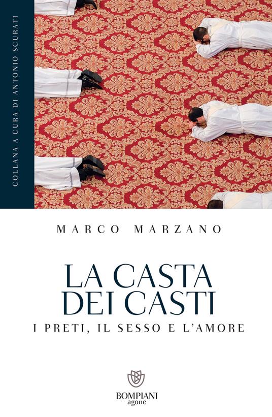 La casta dei casti. I preti, il sesso e l'amore - Marco Marzano - ebook