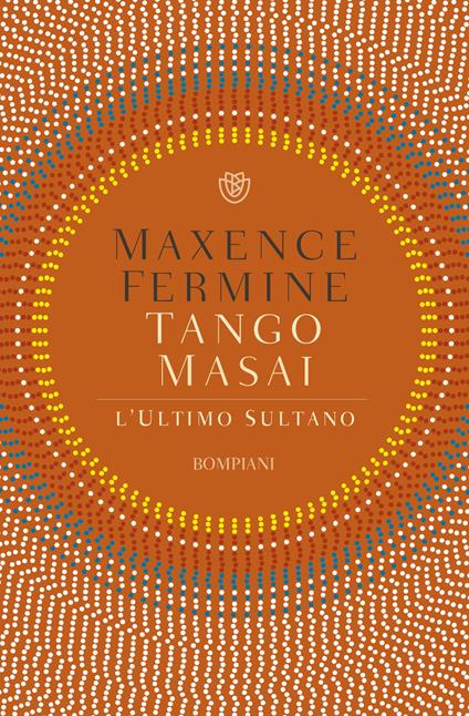 Tango Masai. L'ultimo sultano - Maxence Fermine,Vincenzo Latronico - ebook