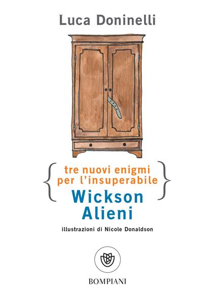 Tre nuovi enigmi per l'insuperabile Wickson Alieni - Luca Doninelli,Nicole Donaldson - ebook