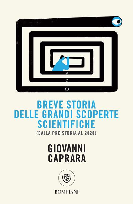 Breve storia delle grandi scoperte scientifiche. Ediz. ampliata - Giovanni Caprara - ebook