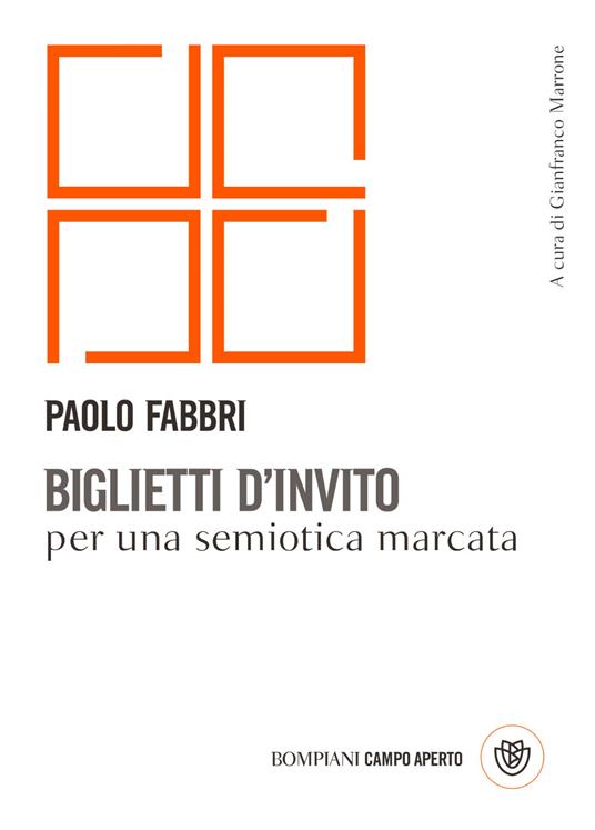 Biglietti d'invito per una semiotica marcata - Paolo Fabbri,Gianfranco Marrone - ebook