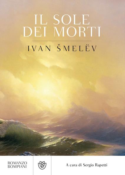 Il sole dei morti - Ivan Sergeevic Smelev,Sergio Rapetti - ebook
