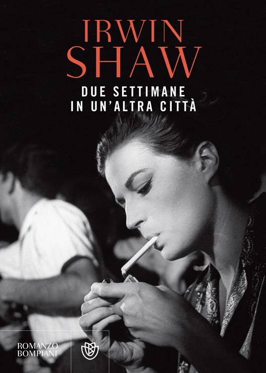 Due settimane in un'altra città - Irwin Shaw,Luciano Biancardi - ebook