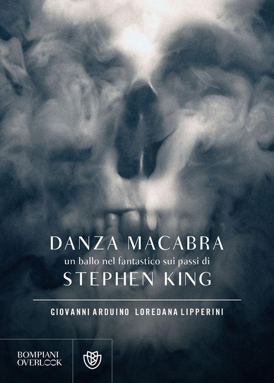 Danza macabra. Un ballo nel fantastico sui passi di Stephen King - Giovanni Arduino,Loredana Lipperini - ebook