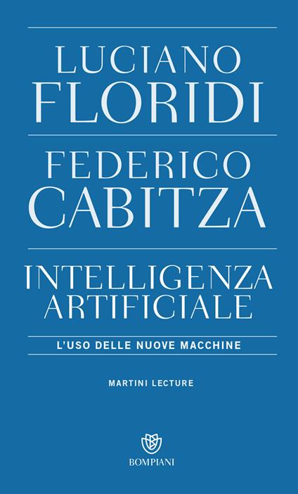 Intelligenza artificiale. L'uso delle nuove macchine - Federico Cabitza,Luciano Floridi - ebook