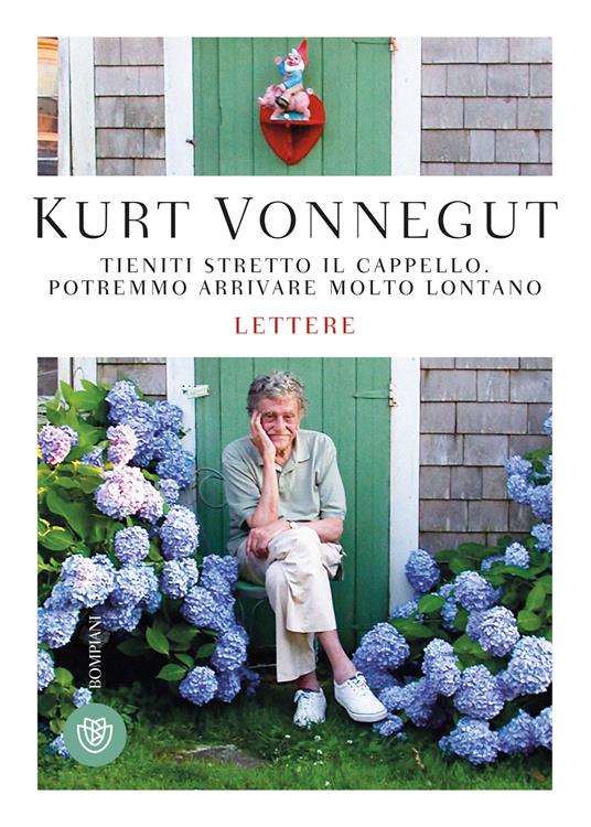 Tieniti stretto il cappello. Potremmo arrivare molto lontano - Kurt Vonnegut,Vincenzo Mantovani,Dan Wakefield,Andrea Asioli - ebook
