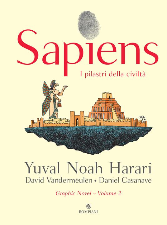 Sapiens. I pilastri della civiltà - Yuval Noah Harari,Daniel Casanave,David Vandermeulen,Marco Piani - ebook