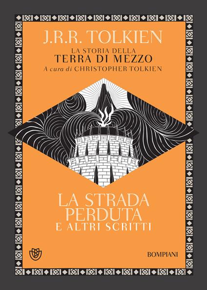 La strada perduta ed altri scritti. La storia della Terra di mezzo. Vol. 5 - John R. R. Tolkien,Roberto Arduini,Giampaolo Canzonieri,Barbara Sanguineti - ebook