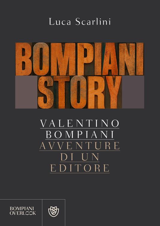 Bompiani story. Valentino Bompiani, avventure di un editore - Luca Scarlini - ebook