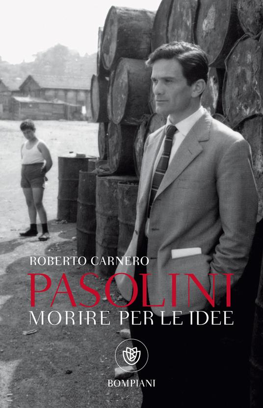 Pasolini. Morire per le idee - Roberto Carnero - ebook