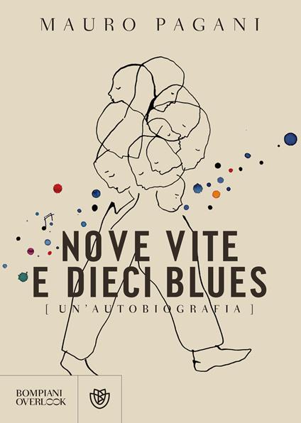 Nove vite e dieci blues. Un'autobiografia - Mauro Pagani - ebook