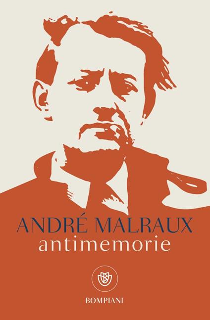 Antimemorie - André Malraux,Lia Bruna,Liliana Magrini - ebook